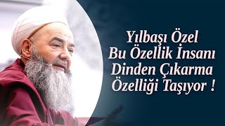 Yılbaşı Özel! Bu Özellik İnsanı Dinden Çıkarma Özelliği Taşıyor ! Cübbeli Ahmet Hocaefendi