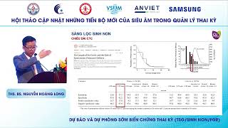 Sàng lọc và dự báo sớm các biến chứng thai kì - THS. BS. NGUYỄN HOÀNG LONG