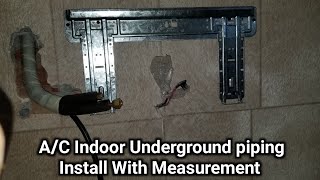 Split A/C Underground water Drain \u0026 Copper Pipe Indoor Unit Installation With Measurement