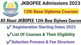 JKBOPEE 12th Base Diploma Courses Admission 2023 ✔️ Apply Dates, Eligibility, Selection Process ✅