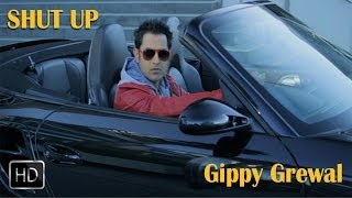 Shut Up | Gippy Grewal | Full Official Music Video 2014