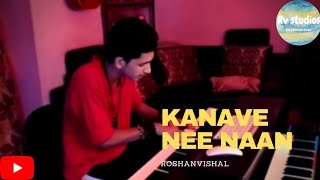 KANAVE NEE NAAN | RoshanVishal | Cover | Kannum Kannum kollayadithal | Masala Coffee