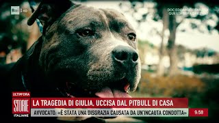 La tragedia di Giulia, uccisa dal pitbull di casa - Storie italiane 19/02/2025