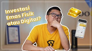 Lebih Cuan Emas Fisik atau Emas Digital?