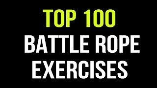 Top 100 Battle Rope Exercises