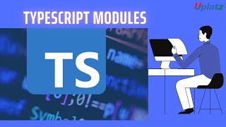 TypeScript Modules: Organizing, Importing & Exporting Code Effectively | TypeScript Course | Uplatz