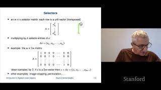 Stanford ENGR108: Introduction to Applied Linear Algebra | 2020 | Lecture 20-VMLS selector matrices