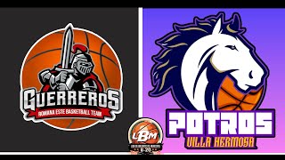 🏆🏀 - LBM-   🏀🏆  GUERRERO ROMANA ESTE  🆚  POTROS DE VILLA HERMOSA 🔥🏀