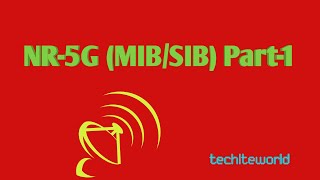 #5G-NR #MIB/SIB (Part-1)(Day 6) || techlteworld (TLW)