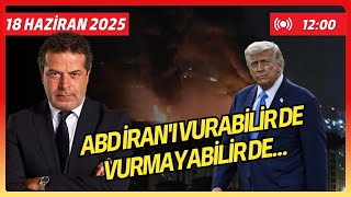 TRUMP KARARSIZ... ABD İRAN'I VURABİLİR DE VURMAYABİLİR DE... İSRAİL BASTIRIYOR