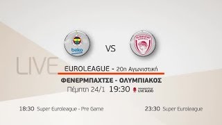 Euroleague 20η αγων. Φενέρμπαχτσε - Ολυμπιακός, 24/1!