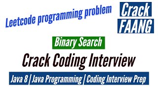 Binary Search | Leetcode Programming | Java | Crack Coding Interview | Crack FAANG | Data Structure