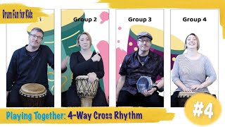 Group drumming piece #4: 4-Way Cross Rhythm