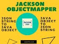 Jackson ObjectMapper from scratch | Convert json string to java object | Convert java object to json