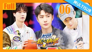 【Full 06】Wang Yibo killed Lay with a three-point shot and complained about the program crew !