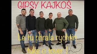 TREBISOV   GIPSY KAJKOS   LE TU PHRALA RYCHTIN TUKE O TOVER