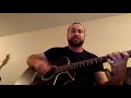 Tragically Hip Cover - Fireworks (Acoustic)