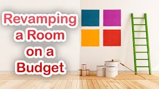 Revamping a Room on a Budget