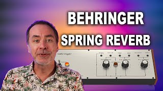 NEW Behringer Spring Reverb 636 Test \u0026 Review