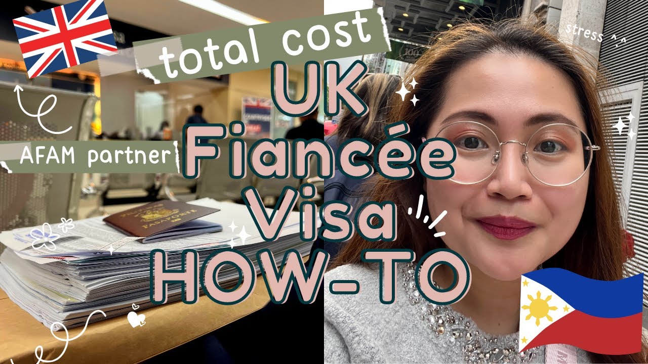 HOW TO: UK Fiancée Visa | Cost, Requirements, Honest Tips | Filipino ...