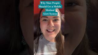 Why Most People Should Get a Mobile Medical Alert System