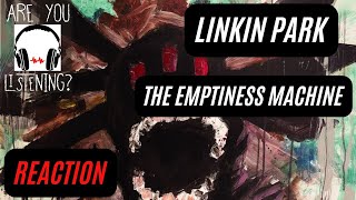 Linkin Park - The Emptiness Machine REACTION