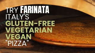 Try Farinata: Italy's Gluten-Free, Vegetarian, and Vegan \