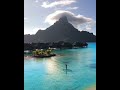 🇵🇫Бора Бора بورا بورا 波拉波拉岛 bora bora bora bora