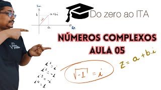 DO ZERO AO ITA - NÚMEROS COMPLEXOS - AULA 05 - ARGAND-GAUSS E FORMA TRIGONOMÉTRICA - #dzai