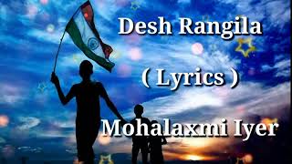 Des Rangila | FULL LYRICS | Mohalaxmi Iyer | Independence Day Special | Fanna | Hindi Patriotic Song