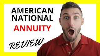 🔥 American National Annuity Review: Pros and Cons