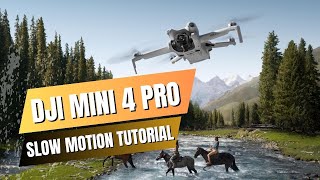 DJI Mini 4 Pro - How To Capture Slow Motion Video - Tutorial