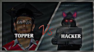 TOPPER 🤣 Vs HACKER 🧑‍💻 ~ hacker attitude status 🔥 || #enter10room