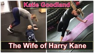 Workout of Katie Goodland || Wife of Famous English Footballer Harry Kane