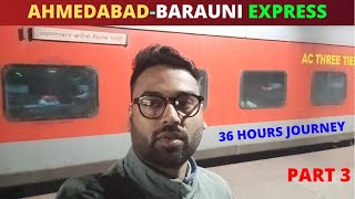 Ahmedabad Barauni Express |36 Hours Full Journey | Part 3