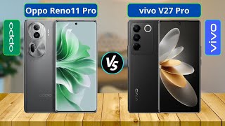 Oppo Reno 11 Pro Vs vivo V27 Pro || Spech Comparison | Review | Price