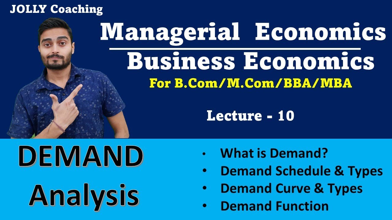 Demand Analysis In Managerial Economics | Managerial Economics For BCom ...