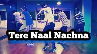Nawabzaade || Tere Naal Nachna || Dance Cover || Badshah || Raghav || Dharmesh || Punit || RDJ