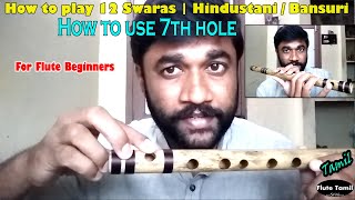 12 Swaras | Hindustani / Bansuri Flute | How to use 7th hole | Flute Beginners | Tamil