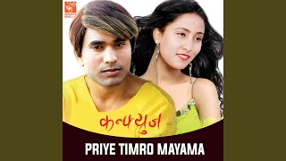 Priye Timro Mayama (From \