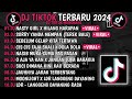 DJ TIKTOK TERBARU 2024 🎵DJ NASTY GIRL X HILANG HARAPAN🎵DJ SORRY YANDA MEMPAN TEREK BALE🎵VIRAL TIKTOK