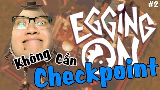 (Egging On #2) Trở lại làm quả trứng - Nhạc thử thách phá đảo không cần Checkpoint.
