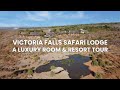 Victoria Falls Safari Lodge - a behind the scenes tour of the rooms and resort