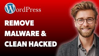 How To Remove Malware & Clean A Hacked Wordpress Site #Wordpress [2025 Guide]