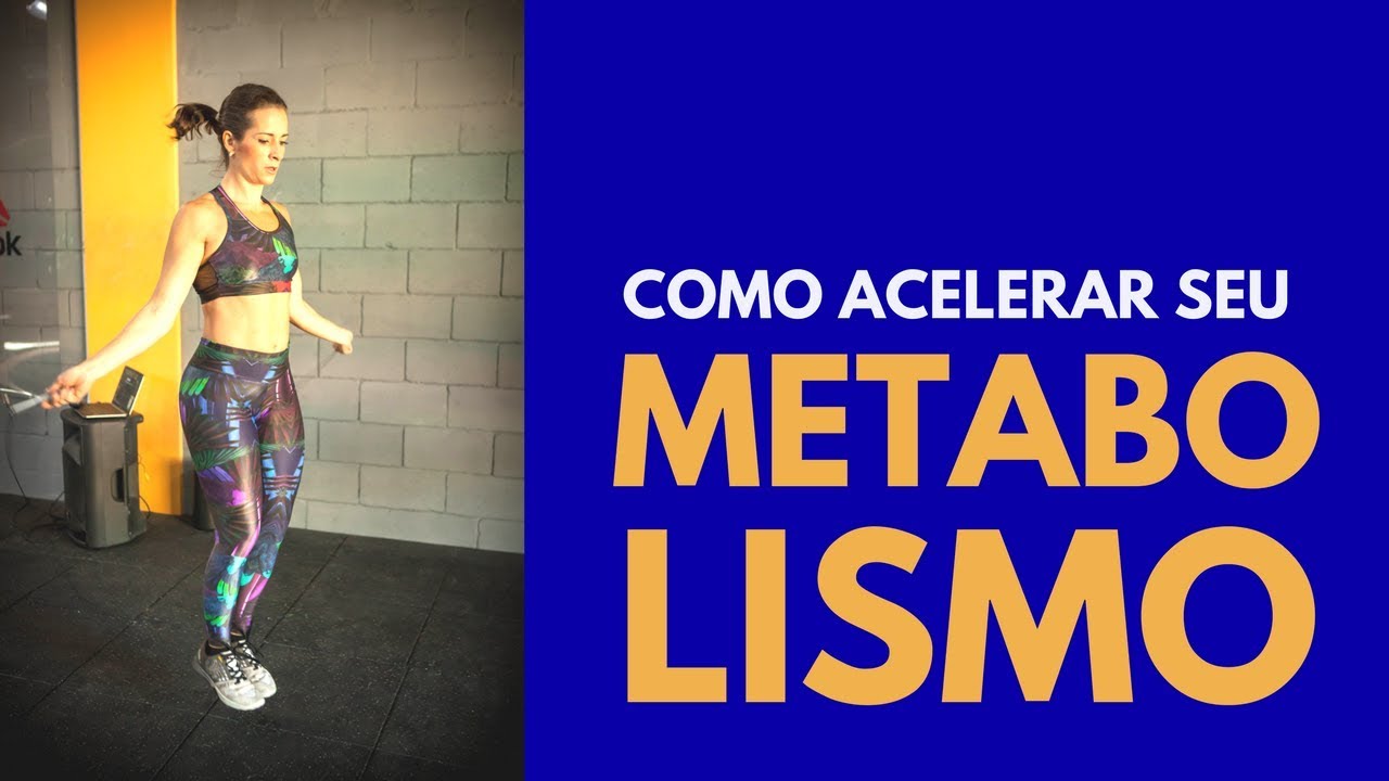 Como Acelerar O Metabolismo, Ganhar Massa Muscular E Emagrecer Ao Mesmo ...