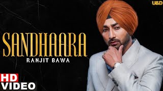Sandhaara -: Ranjit Bawa (Official Video) | New Punjabi Latest Song 2021