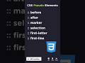 CSS Pseudo Element | ::before, ::after, ::marker, ::selection, ::first-letter, ::first-line | #css