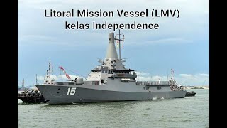 Litoral Mission Vessel (LMV) kelas Independence AL Singapura yang sangat canggih