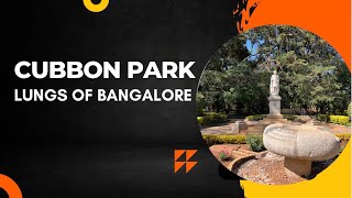 The lungs of Bangalore- Cubbon Park