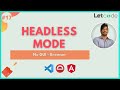 How to run in Headless mode [Protractor Tutorial] | LetCode